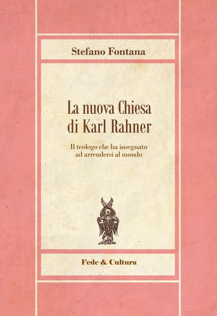 La nuova chiesa di Karl Rahner - Stefano Fontana - copertina