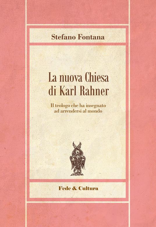 La nuova chiesa di Karl Rahner - Stefano Fontana - copertina