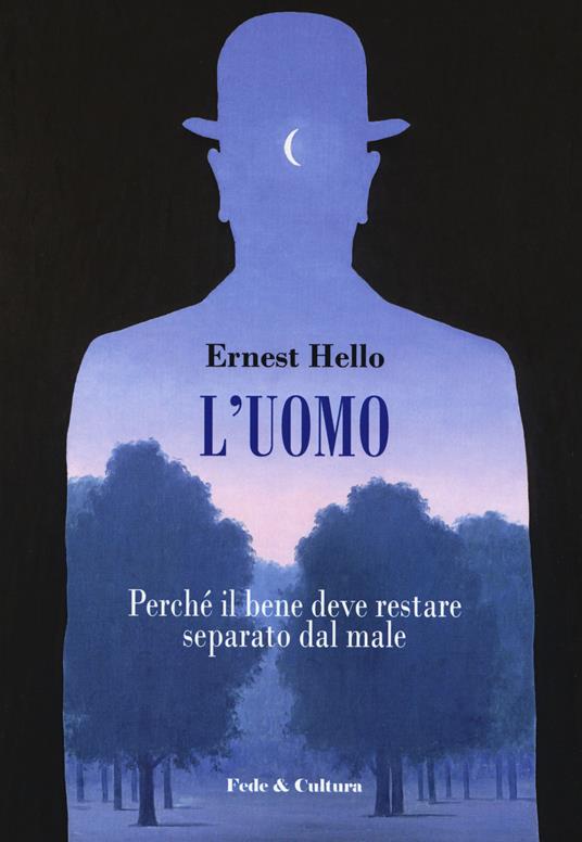 L' uomo. Perché il bene deve restare separato dal male - Ernesto Hello - copertina