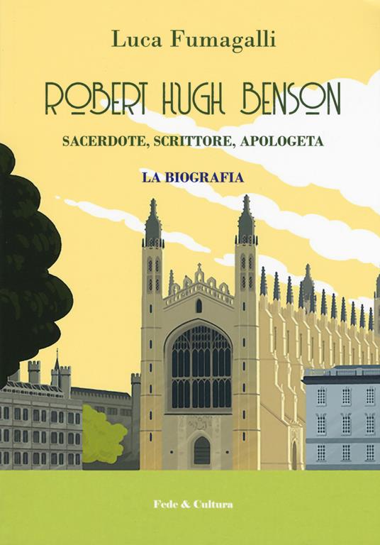Robert Hugh Benson. Sacerdote, scrittore, apologeta - Luca Fumagalli - copertina
