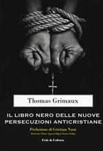 Il libro nero delle nuove persecuzioni anti-cristiane