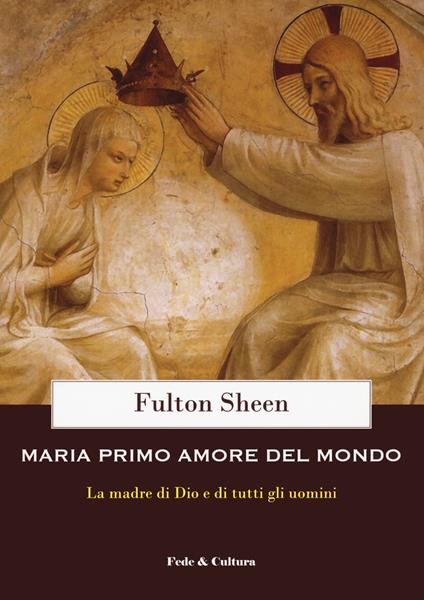Maria primo amore del mondo - Fulton John Sheen - copertina