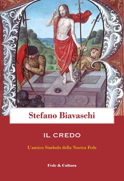 Il Credo. L'antico simbolo della nostra fede - Stefano Biavaschi - copertina