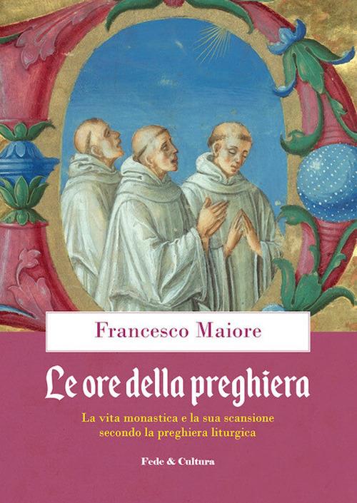 Le ore della preghiera - Francesco Maiore - copertina