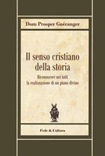 Il senso cristiano della storia. Riconoscere nei fatti la realizzazione di un piano divino