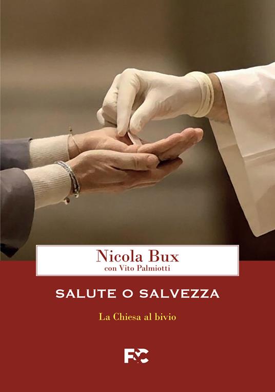 Salute o salvezza. La Chiesa al bivio - Nicola Bux,Vito Palmiotti - copertina