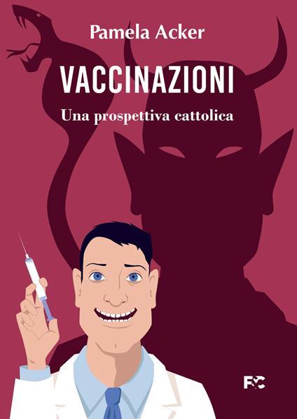Vaccinazioni. Una prospettiva cattolica - Pamela Acker - copertina