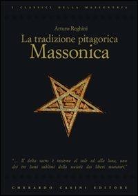 La tradizione pitagorica massonica - Arturo Reghini - copertina