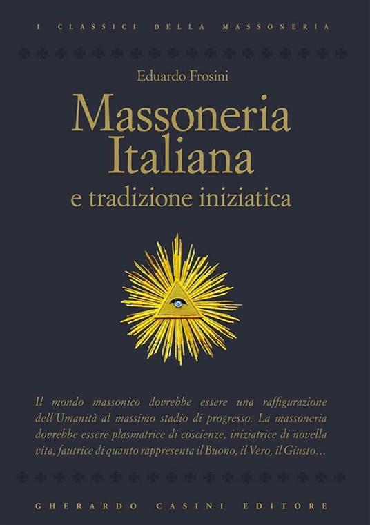 Massoneria italiana e tradizione iniziatica - Eduardo Frosini - ebook