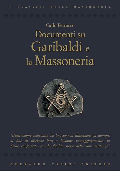 Documenti su Garibaldi e la massoneria - Carlo Petrucco - ebook