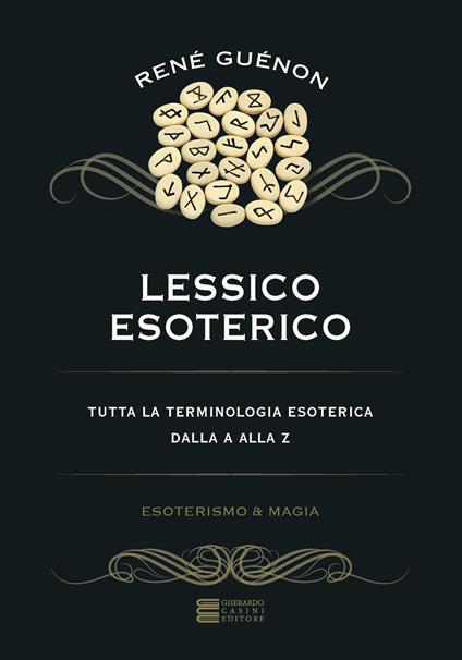 Lessico esoterico. Tutta la terminologia esoterica dalla A alla Z - René Guénon - copertina