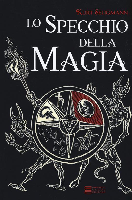 Lo specchio della magia - Kurt Seligmann - copertina