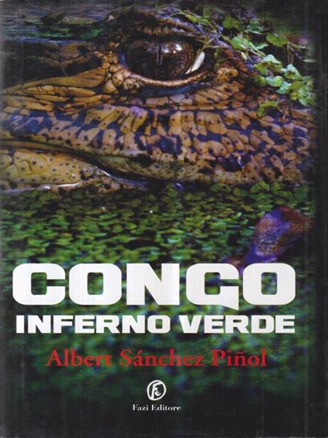 Congo inferno verde - Albert Sánchez Piñol - 3