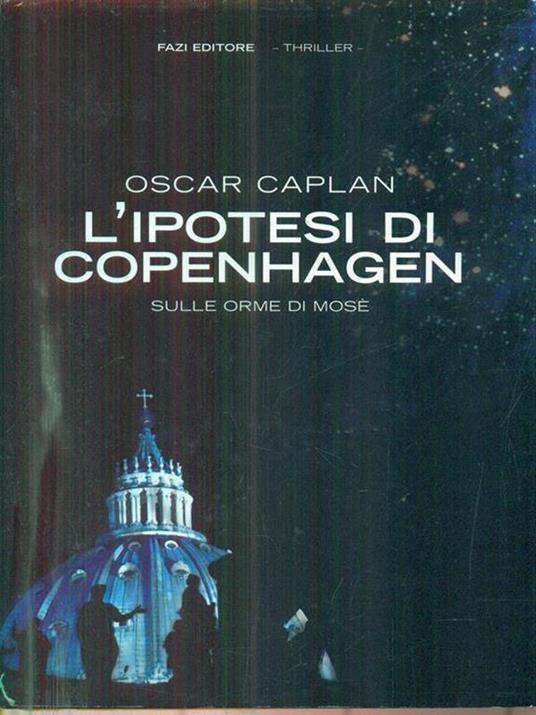 L' ipotesi di Copenhagen. Sulle orme di Mosè - Oscar Caplan - copertina