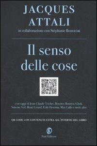 Il senso delle cose - Jacques Attali,Stéphanie Bonvicini - copertina