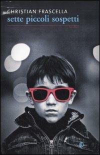 Sette piccoli sospetti - Christian Frascella - copertina