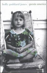 Questa America - Holly Goddard Jones - copertina