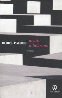 Dentro il labirinto - Boris Pahor - copertina