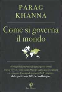 Libro Come si governa il mondo Parag Khanna