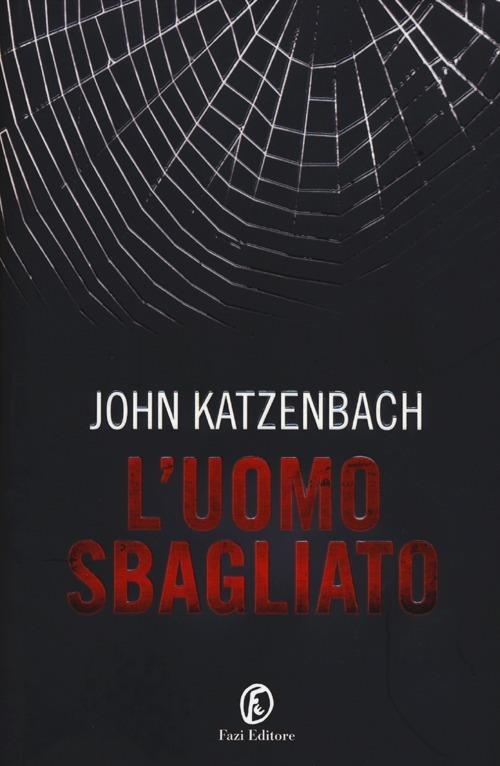 L' uomo sbagliato - John Katzenbach - copertina