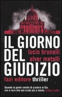 Il giorno del giudizio - Lucio Brunelli,Alver Metalli - copertina