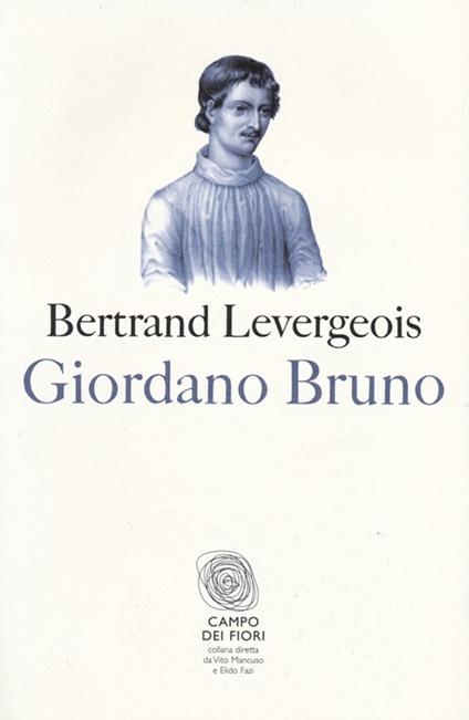 Giordano Bruno - Bertrand Levergeois - copertina