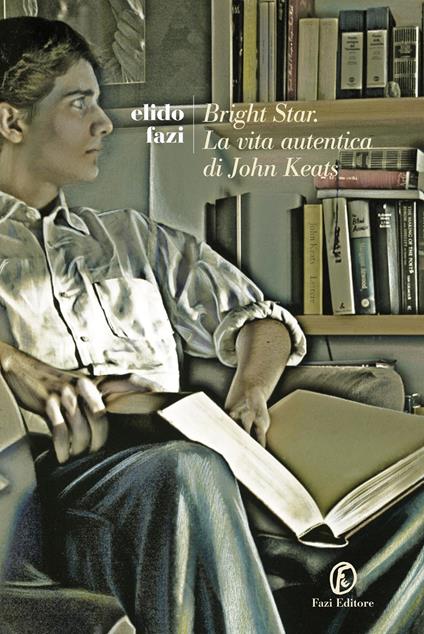 Bright Star. Vita breve di John Keats - Elido Fazi - ebook