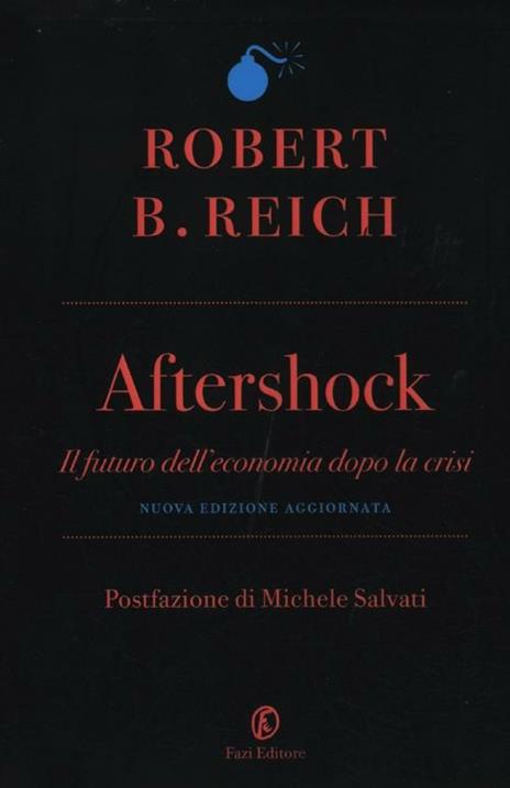 Aftershock. Il futuro dell'economia dopo la crisi - Robert B. Reich - copertina