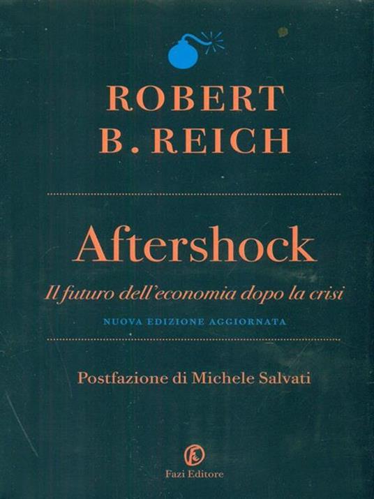 Aftershock. Il futuro dell'economia dopo la crisi - Robert B. Reich - copertina