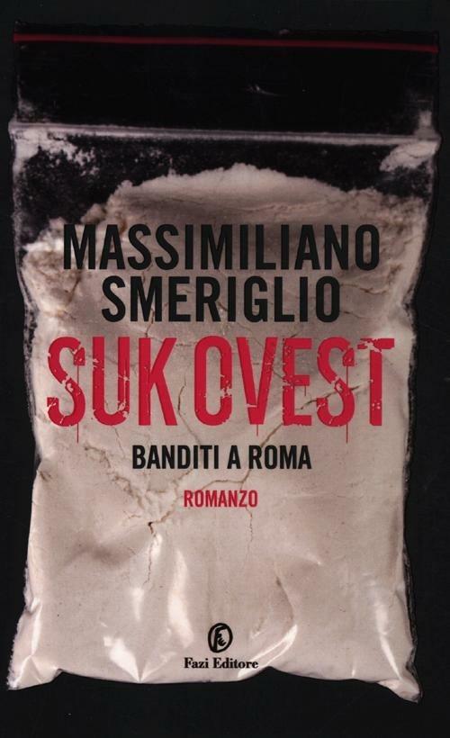 Suk Ovest. Banditi a Roma - Massimiliano Smeriglio - copertina