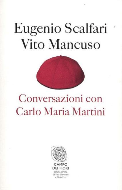 Campo　fiori　Fazi　Carlo　Conversazioni　Mancuso　Martini　dei　Libro　Eugenio　Maria　Vito　IBS　con　Scalfari