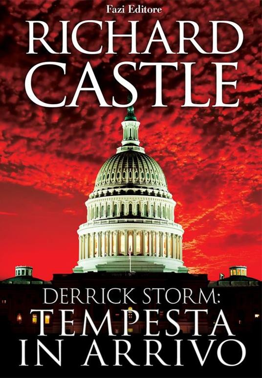 Derrick Storm: tempesta in arrivo. Vol. 1 - Richard Castle - ebook