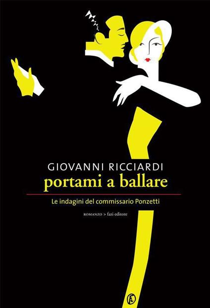 Portami a ballare. Le indagini del commissario Ponzetti - Giovanni Ricciardi - ebook