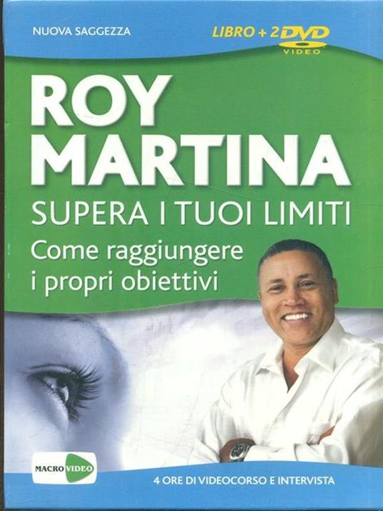 Supera i tuoi limiti. Come raggiungere i tuoi obiettivi. Cofanetto. DVD. Con libro - Roy Martina - 3
