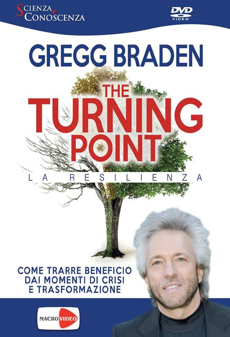 The turning point. La resilienza. DVD - Gregg Braden - copertina