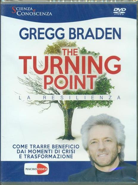 The turning point. La resilienza. DVD - Gregg Braden - copertina