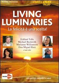 Living luminaries. La felicità è una scelta! DVD. Con libro - copertina