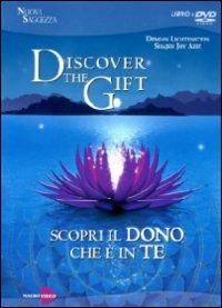 Discover the gift. Scopri il dono che c'è in te. Con DVD - Demian Lichtenstein,Shajen J. Aziz - copertina