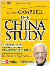 The China study. Il più importante e completo studio su alimentazione e salute. Con DVD - T. Colin Campbell - copertina
