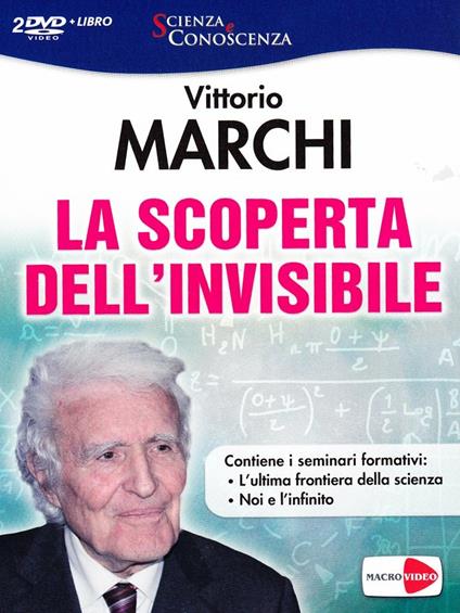 La scoperta dell'invisibile. DVD. Con libro - Vittorio Marchi - copertina