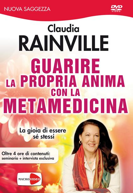 Guarire la propria anima con la metamedicina. DVD - Claudia Rainville - copertina