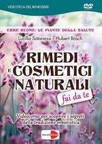 Rimedi e cosmetici naturali fai da te. DVD