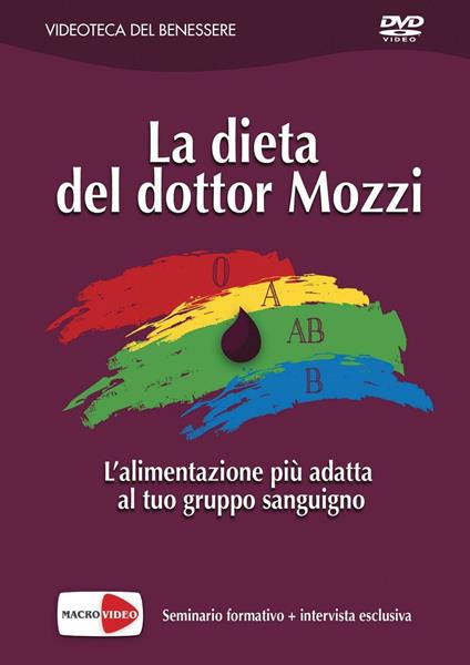 Dieta del dottor Mozzi. L'alimentazione più adatta.... DVD - Pietro Mozzi - copertina