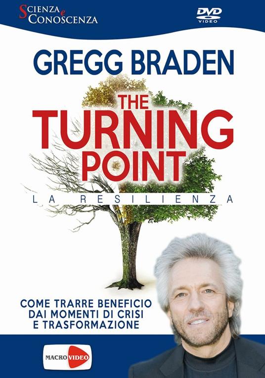 The turning point. La resilienza. DVD - Gregg Braden - copertina