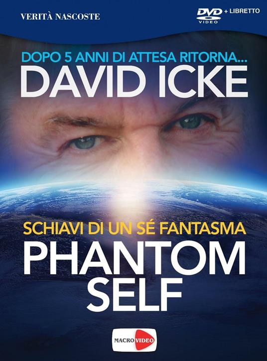 Phantom self. Schiavi di un sé fantasma. DVD - David Icke - copertina