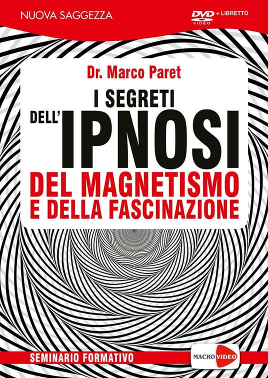 I segreti dell'ipnosi del magnetismo e della fascinazione. DVD. Con libro - Marco Paret - copertina