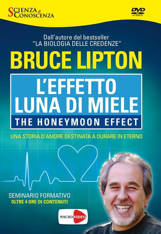 L'effetto luna di miele. The honeymoon effect. DVD - Bruce H. Lipton - copertina