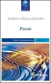 Poesie di Dalila e Alberto Liguoro - Alberto Liguoro,Dalila Liguoro - copertina