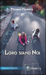 Loro siamo noi