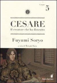 Cesare. Il creatore che ha distrutto. Vol. 5 - Fuyumi Soryo - copertina